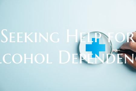 Seeking Help for Alcohol Dependency