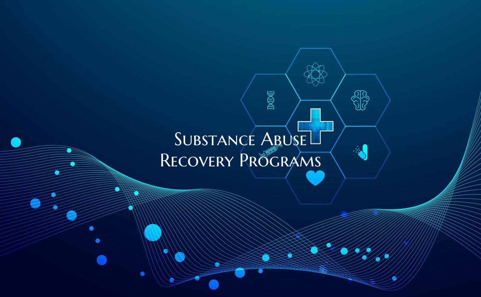 Substance Abuse Recovery Programs